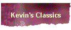 Kevin's Classics