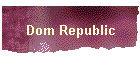 Dom Republic