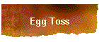 Egg Toss