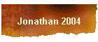 Jonathan 2004