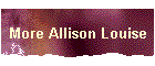 More Allison Louise