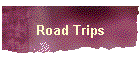 Road Trips